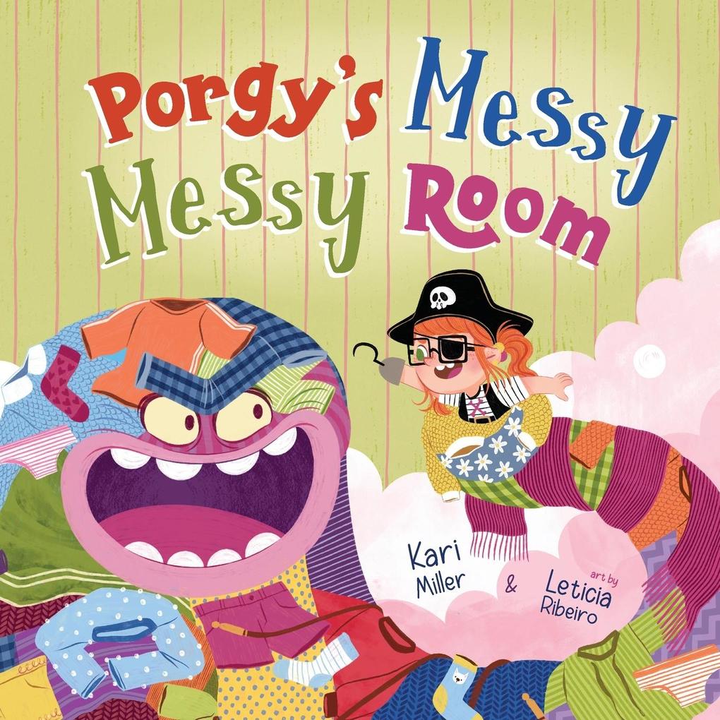 Porgy's Messy Messy Room