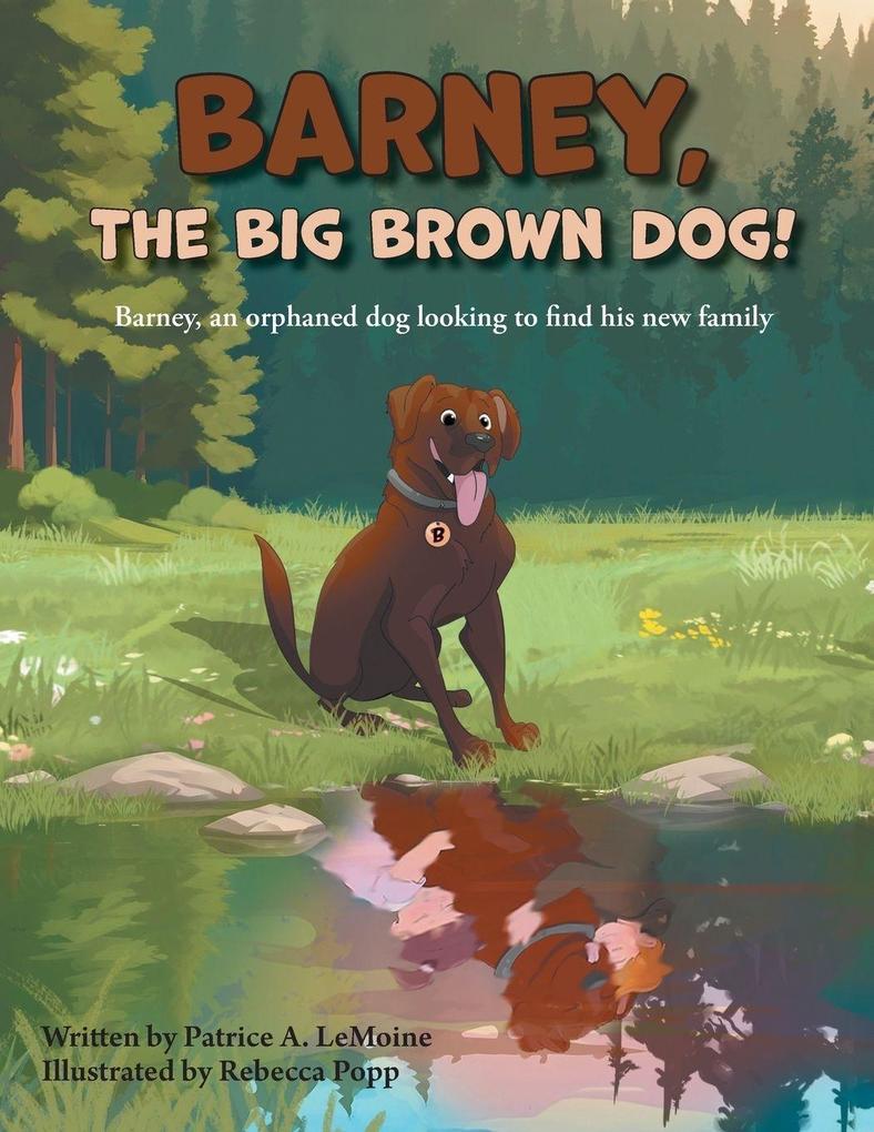 Barney The Big Brown Dog!