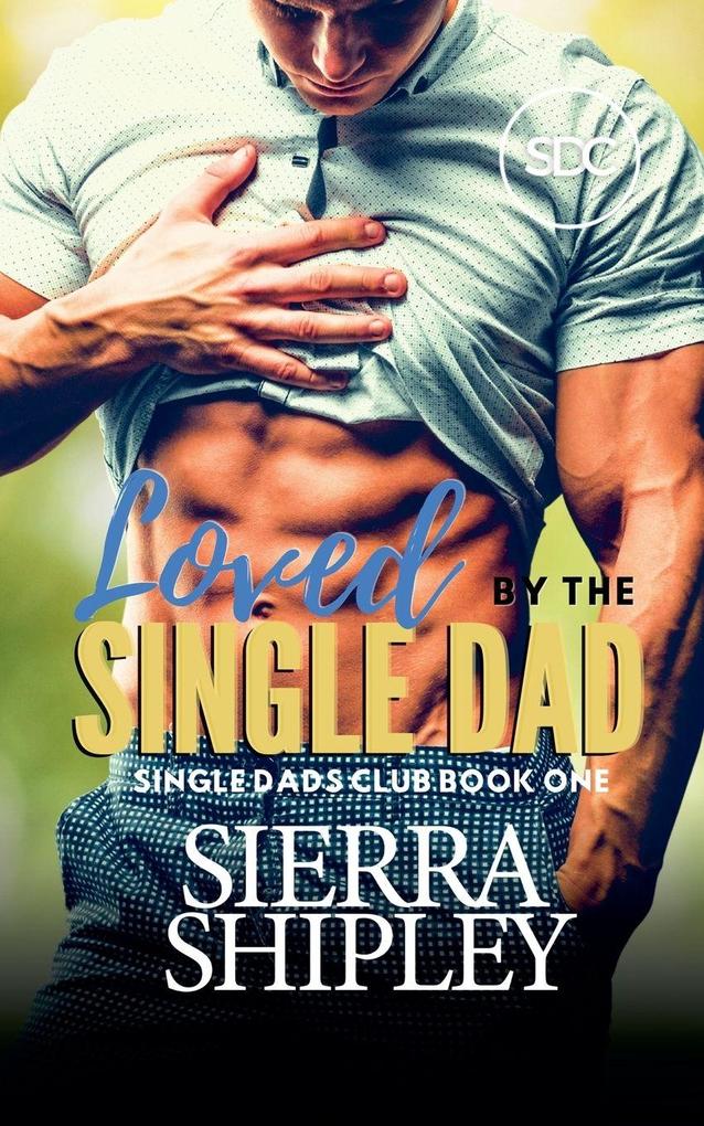 Loved By The Single Dad