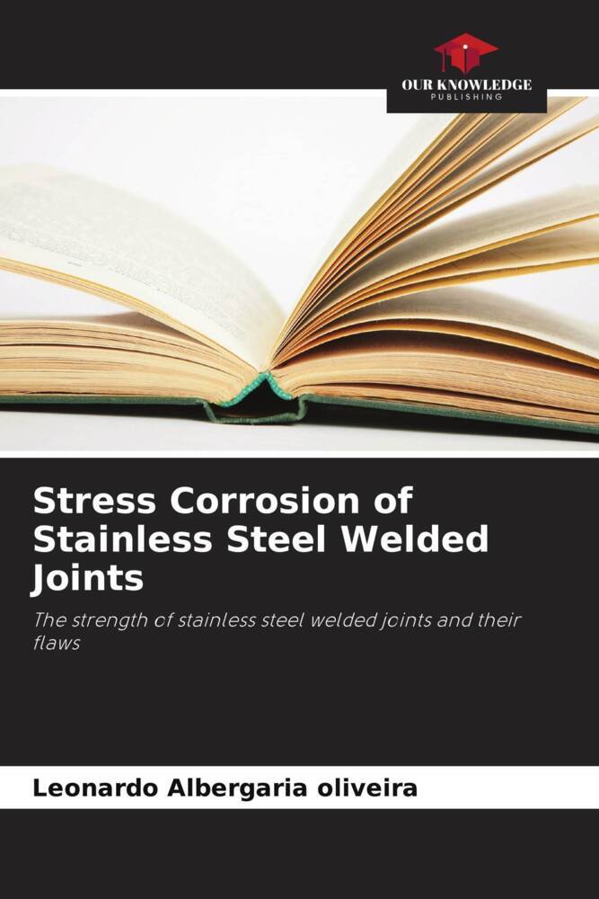 Stress Corrosion of Stainless Steel Welded Joints
