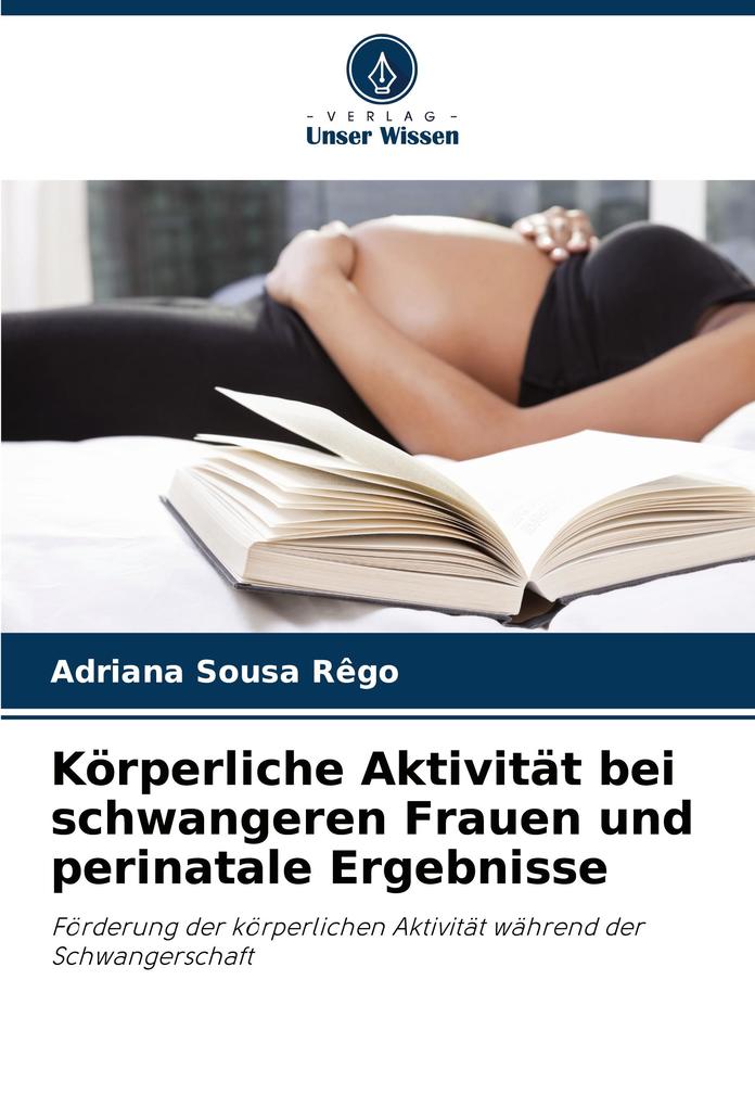 Körperliche Aktivität bei schwangeren Frauen und perinatale Ergebnisse