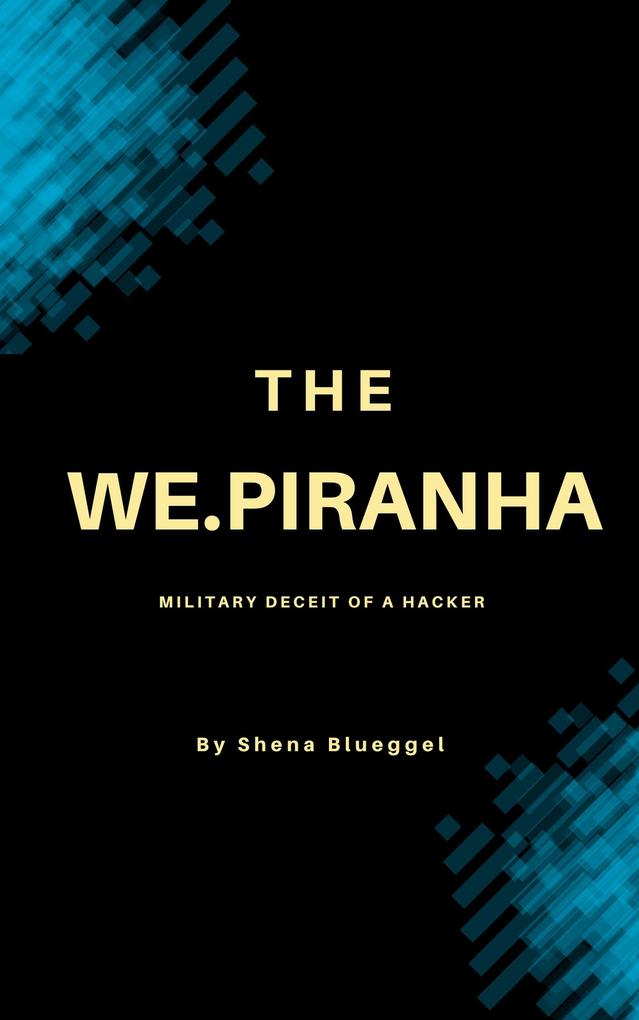 The We.piranha (The First Installment #1)