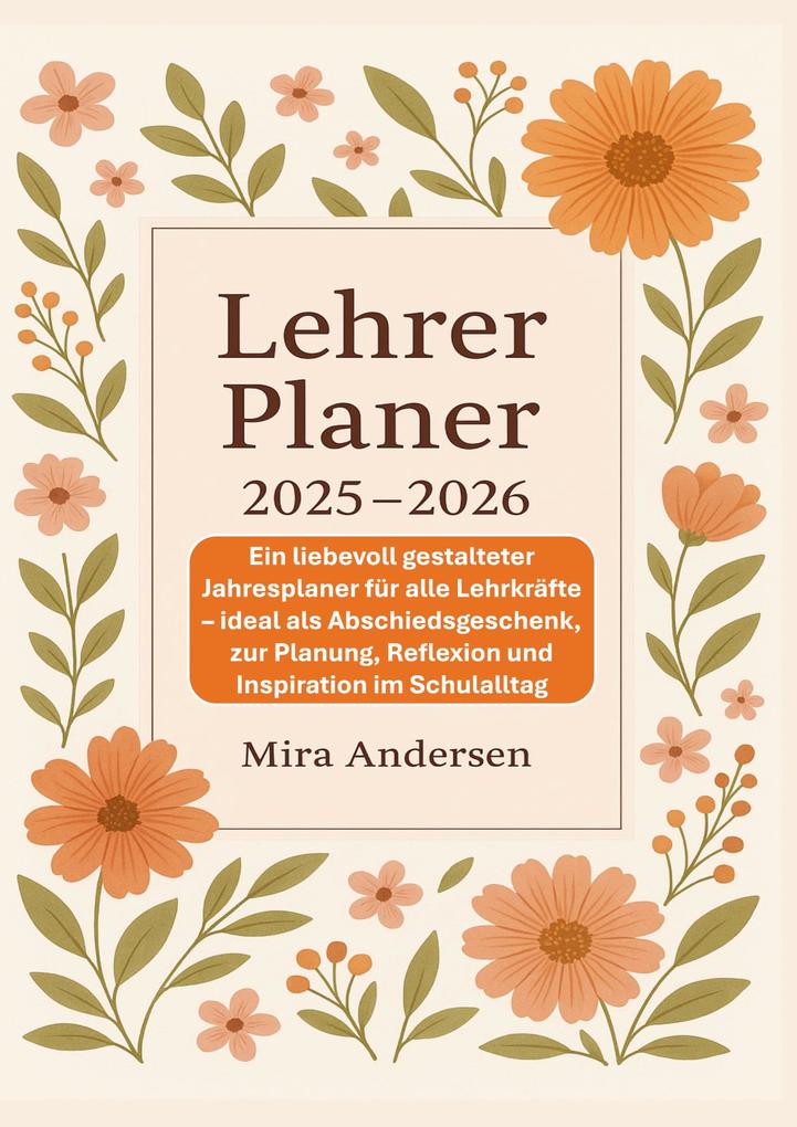 Lehrer Planer 2025-2026: Ein liebevoll gestalteter Jahresplaner für alle Lehrkräfte