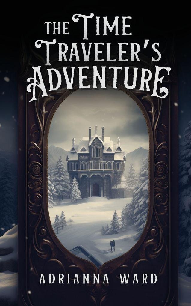 The Time Traveler's Adventure