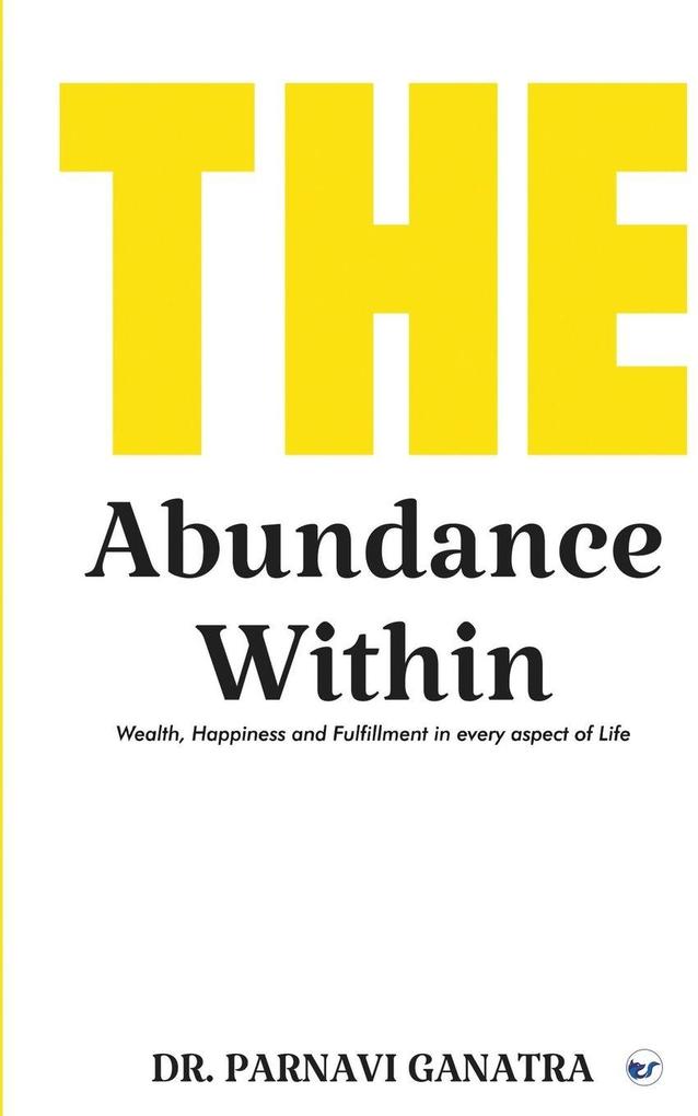THE ABUNDANCE WITHIN