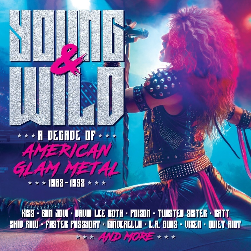 Young & Wild-American Glam Metal 1982-1992