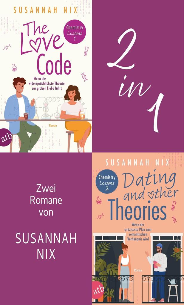 The Love Code. Wenn die widersprüchlichste Theorie zur großen Liebe führt & Dating and other Theories. Wenn der präziseste Plan zum romantischen Verhängnis wird