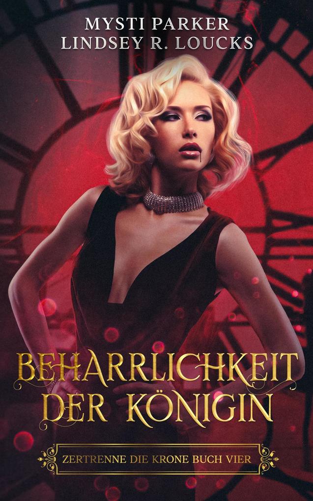 Beharrlichkeit der Königin (Zertrenne die Krone #4)