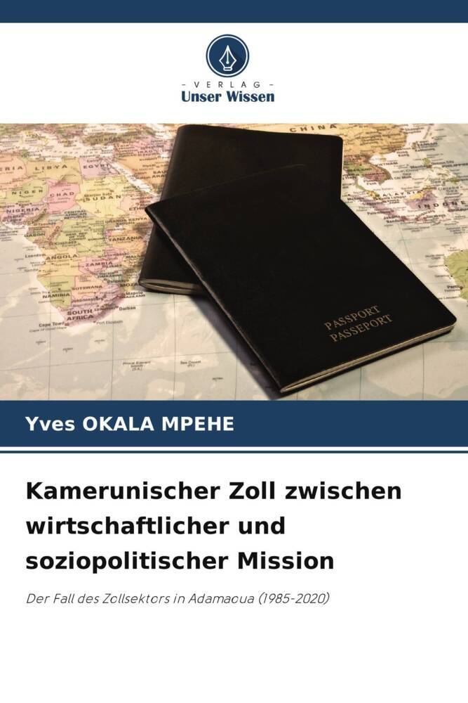 Kamerunischer Zoll zwischen wirtschaftlicher und soziopolitischer Mission