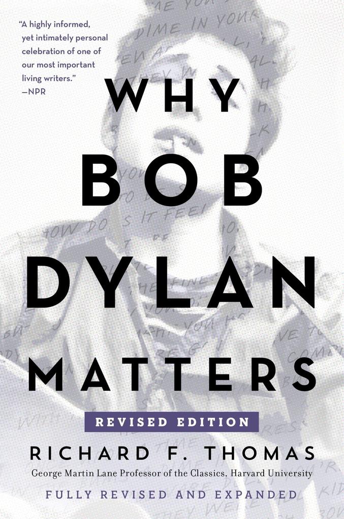 Why Bob Dylan Matters Revised Edition