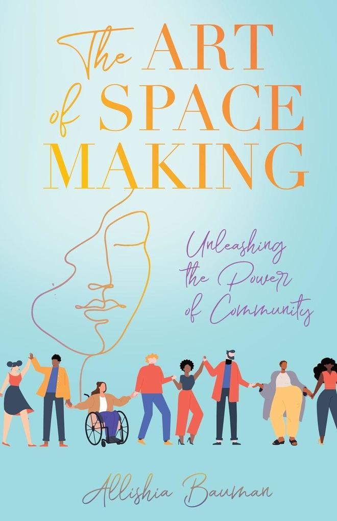 The Art of Space Making