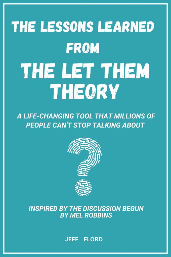 The Lessons Learned From The Let Them Theory