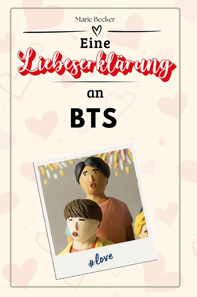 Eine Liebeserklärung an BTS