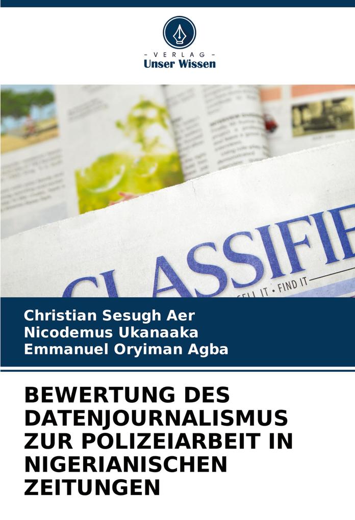 BEWERTUNG DES DATENJOURNALISMUS ZUR POLIZEIARBEIT IN NIGERIANISCHEN ZEITUNGEN