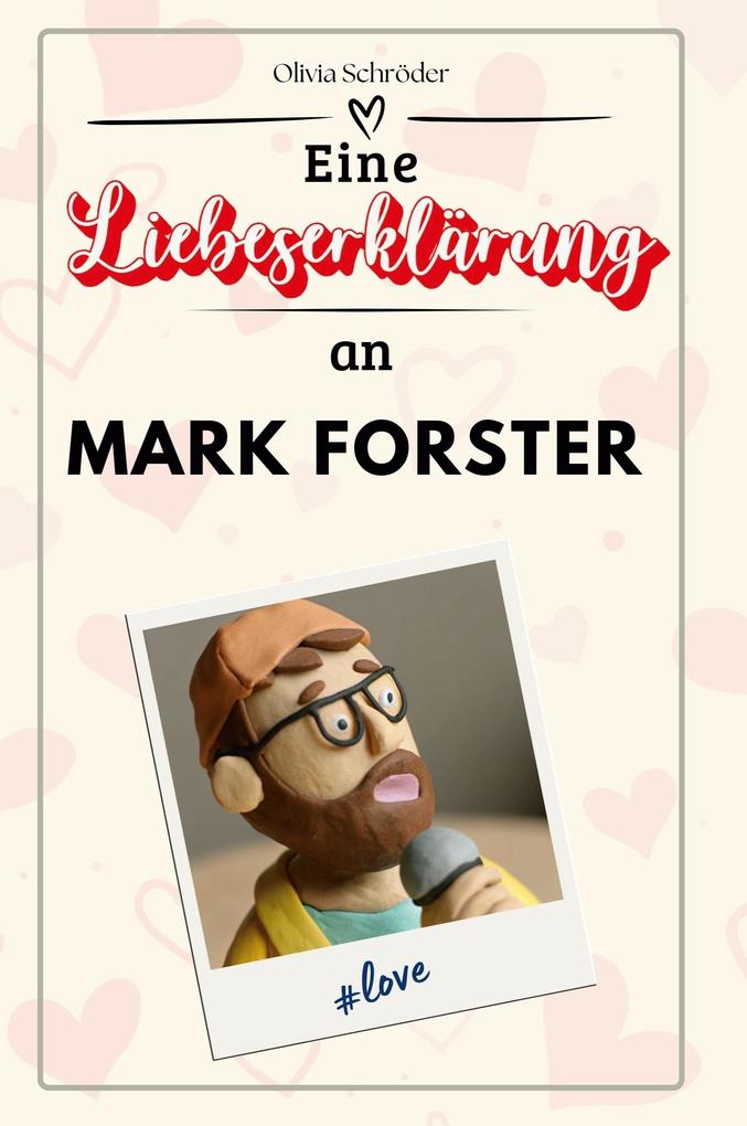 Eine Liebeserklärung an Mark Forster