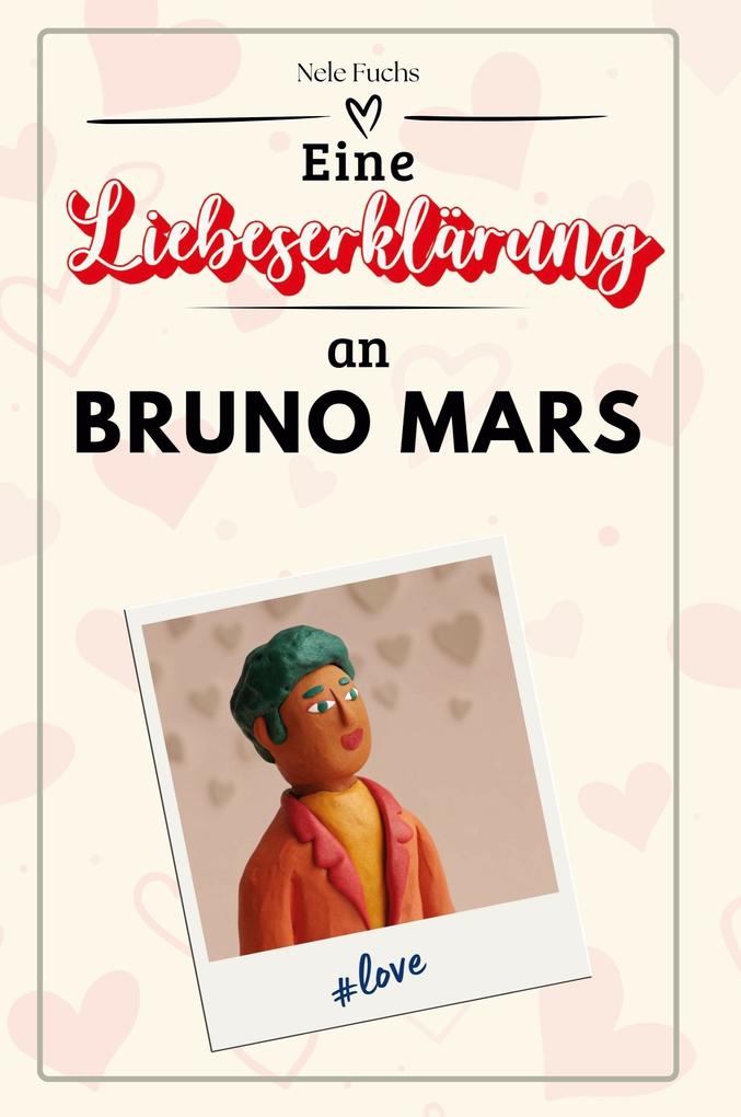 Eine Liebeserklärung an Bruno Mars