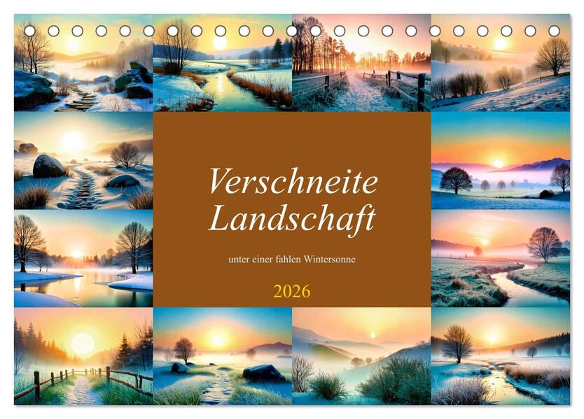 Verschneite Landschaft unter einer fahlen Wintersonne (Tischkalender 2026 DIN A5 quer) CALVENDO Monatskalender