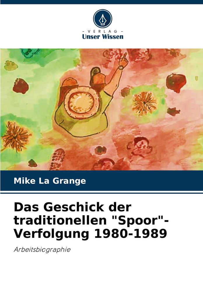 Das Geschick der traditionellen 'Spoor'-Verfolgung 1980-1989
