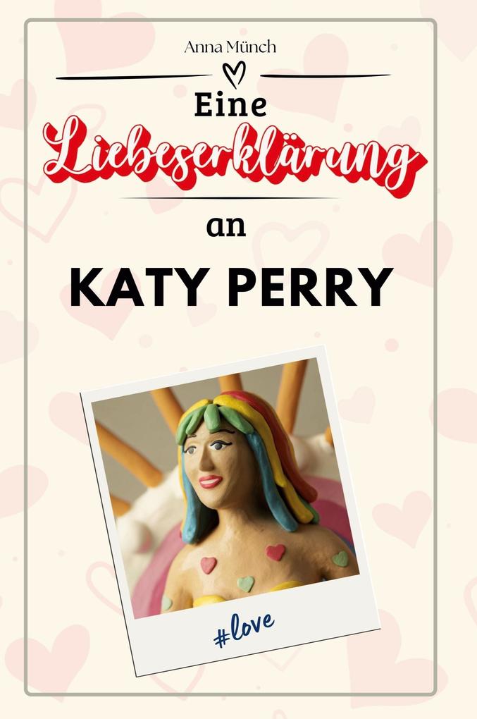 Eine Liebeserklärung an Katy Perry