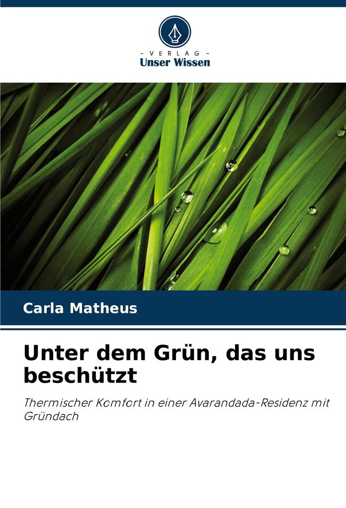 Unter dem Grün das uns beschützt