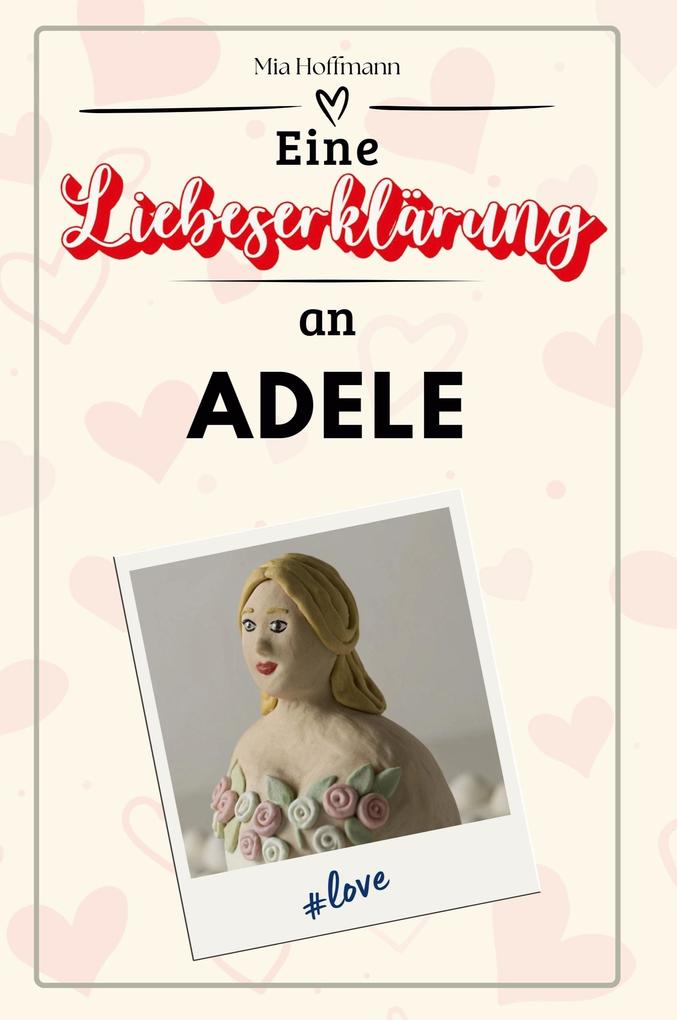 Eine Liebeserklärung an Adele