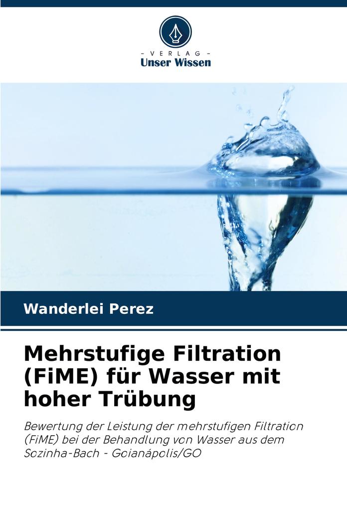 Mehrstufige Filtration (FiME) für Wasser mit hoher Trübung