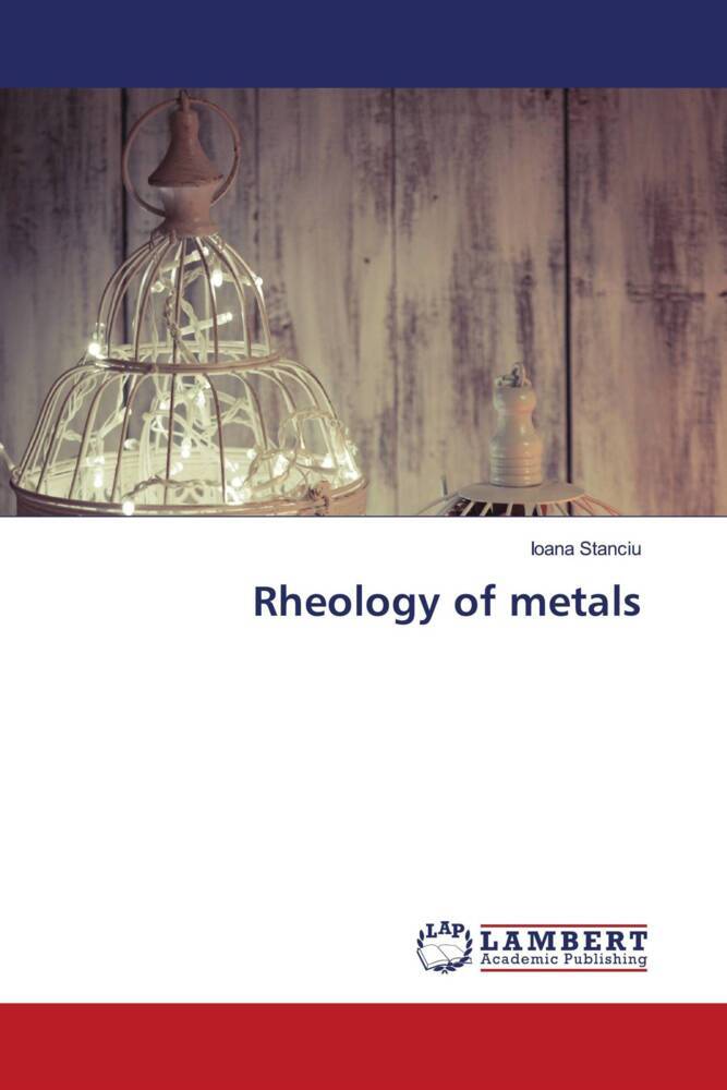 Rheology of metals