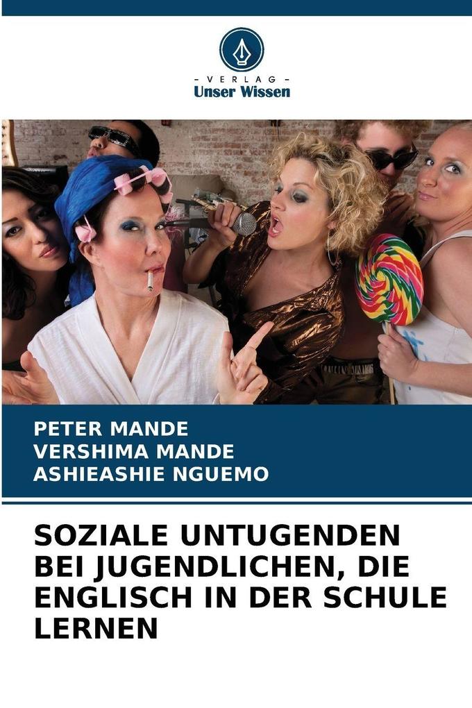 SOZIALE UNTUGENDEN BEI JUGENDLICHEN DIE ENGLISCH IN DER SCHULE LERNEN