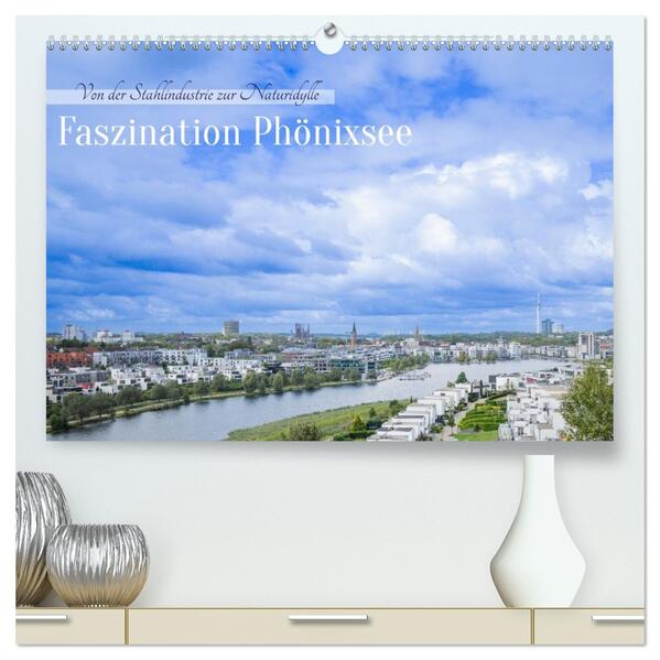 Faszination Phönixsee (hochwertiger Premium Wandkalender 2026 DIN A2 quer) Kunstdruck in Hochglanz