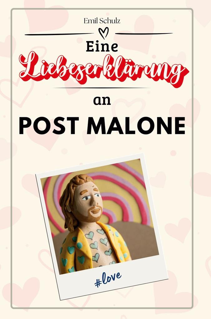 Eine Liebeserklärung an Post Malone