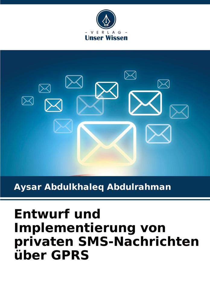 Entwurf und Implementierung von privaten SMS-Nachrichten über GPRS