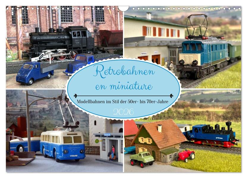 Retrobahnen en miniature (Wandkalender 2026 DIN A3 quer) CALVENDO Monatskalender