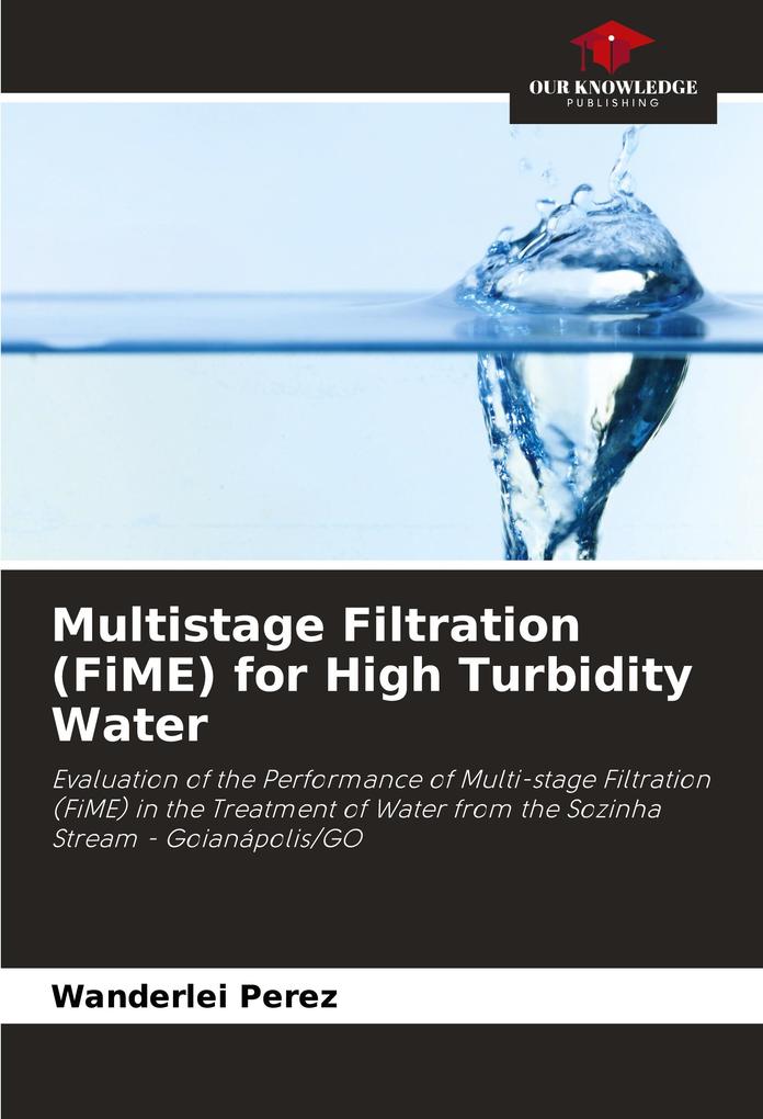 Multistage Filtration (FiME) for High Turbidity Water