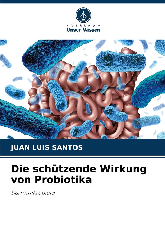 Die schützende Wirkung von Probiotika