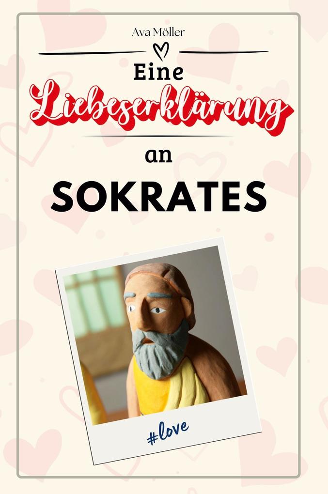 Eine Liebeserklärung an Sokrates