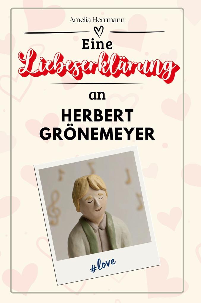 Eine Liebeserklärung an Herbert Grönemeyer