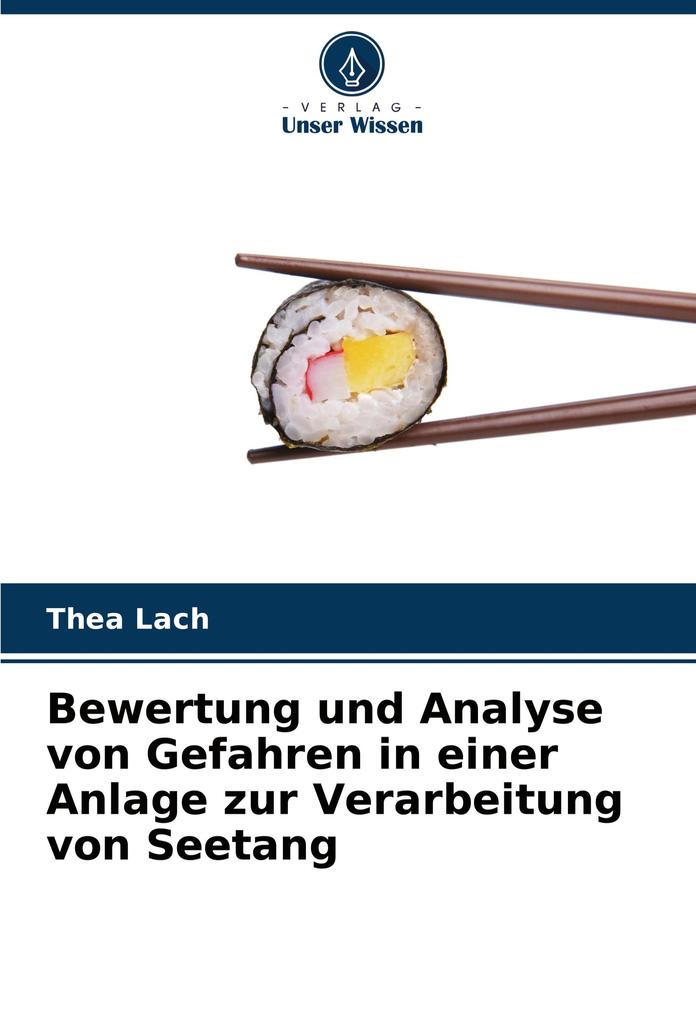 Bewertung und Analyse von Gefahren in einer Anlage zur Verarbeitung von Seetang