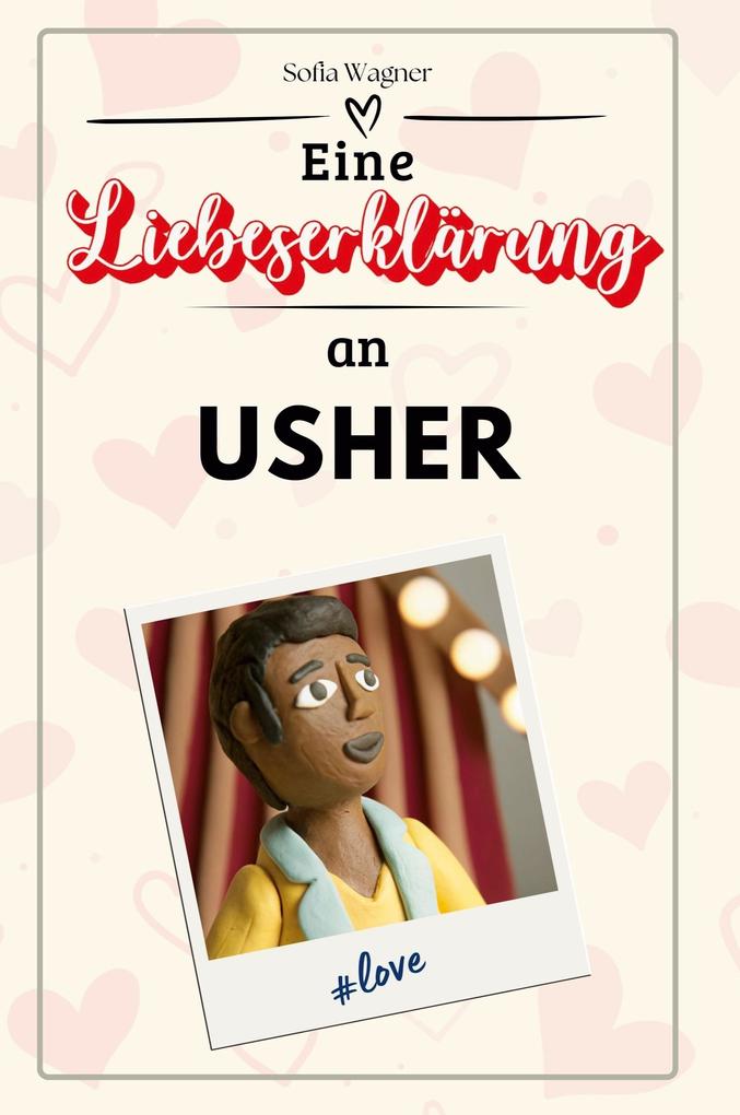 Eine Liebeserklärung an Usher
