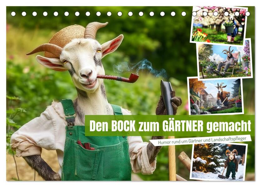 Den Bock zum Gärtner gemacht (Tischkalender 2026 DIN A5 quer) CALVENDO Monatskalender