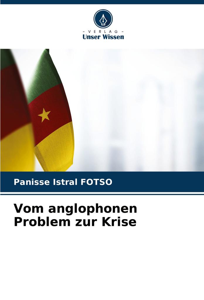 Vom anglophonen Problem zur Krise