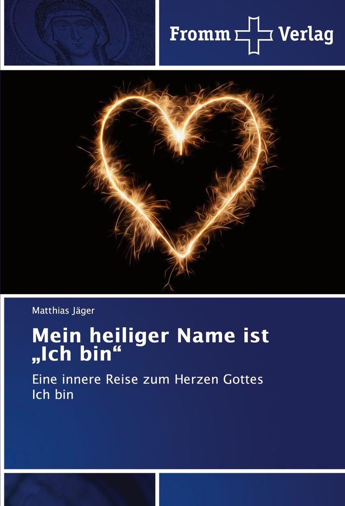 Mein heiliger Name ist 'Ich bin'