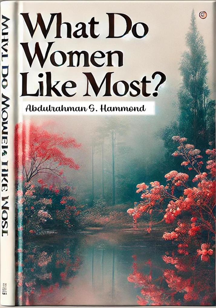 What Do Women Like Most?
