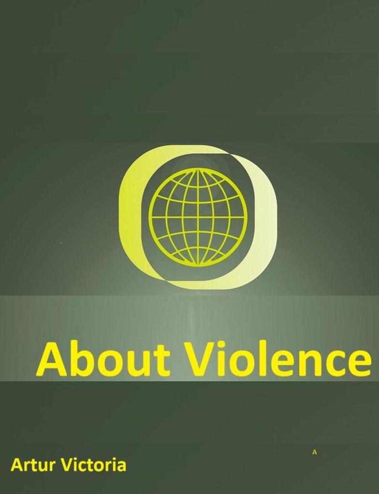About Violence (Ethics and Policies #2)