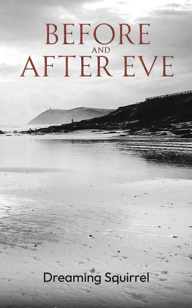Before and After Eve