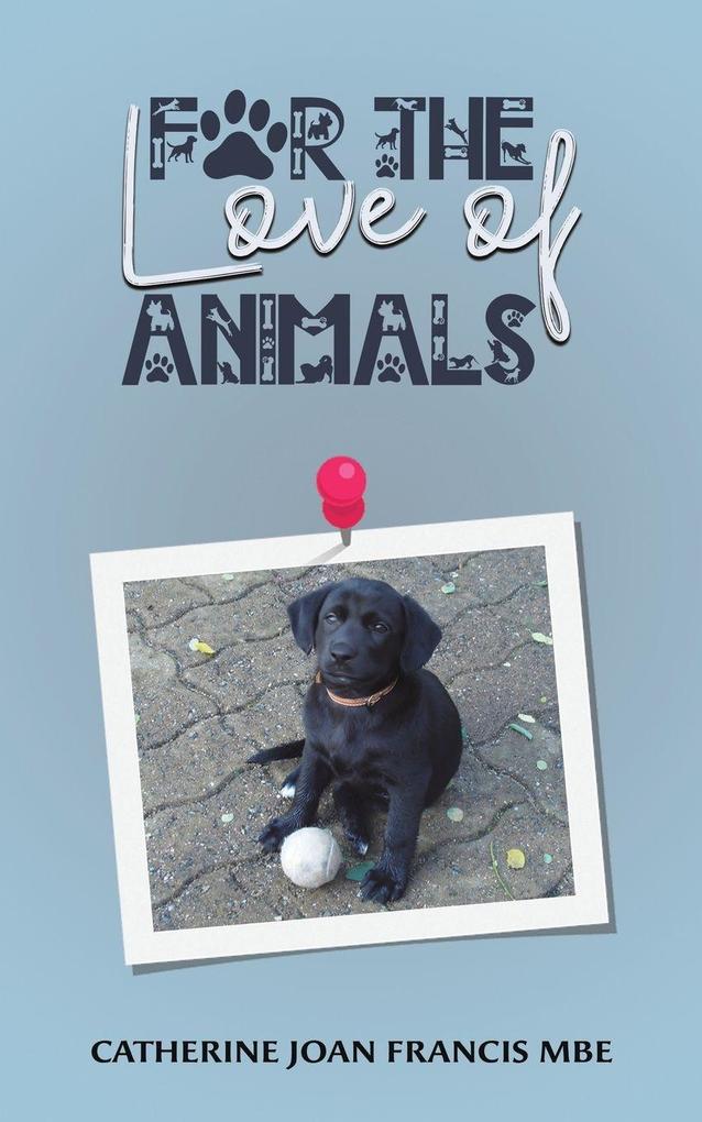 For the Love of Animals