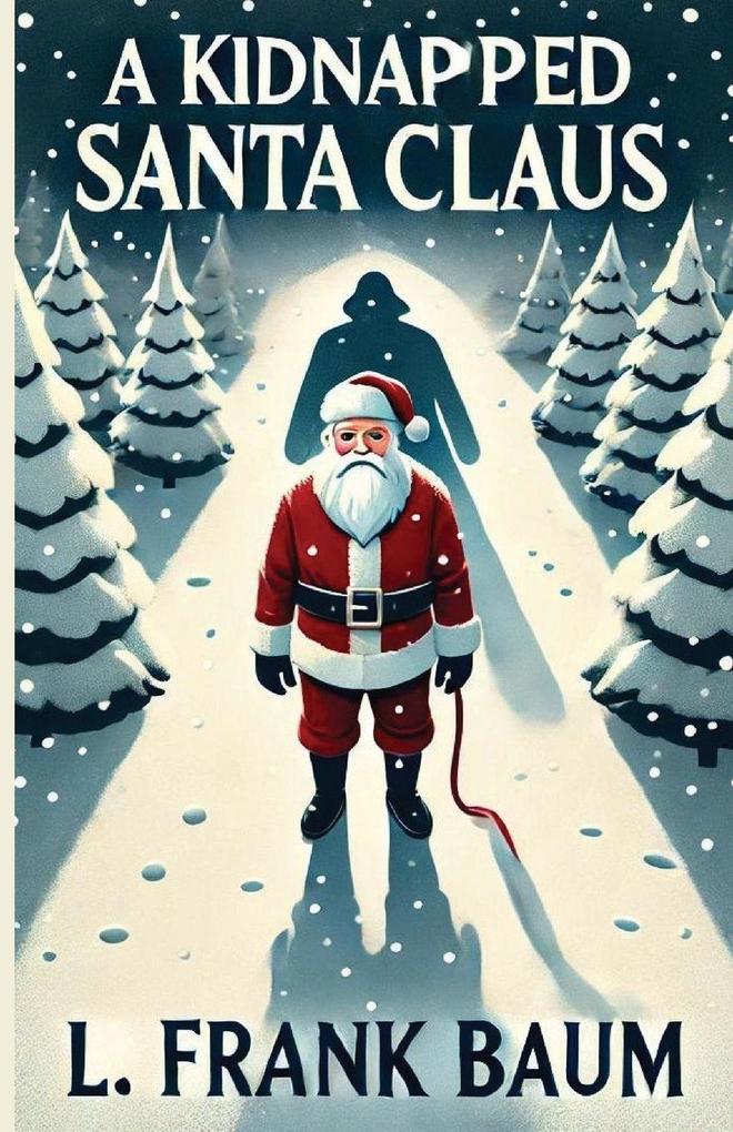 A Kidnapped Santa Claus(Illustrated)