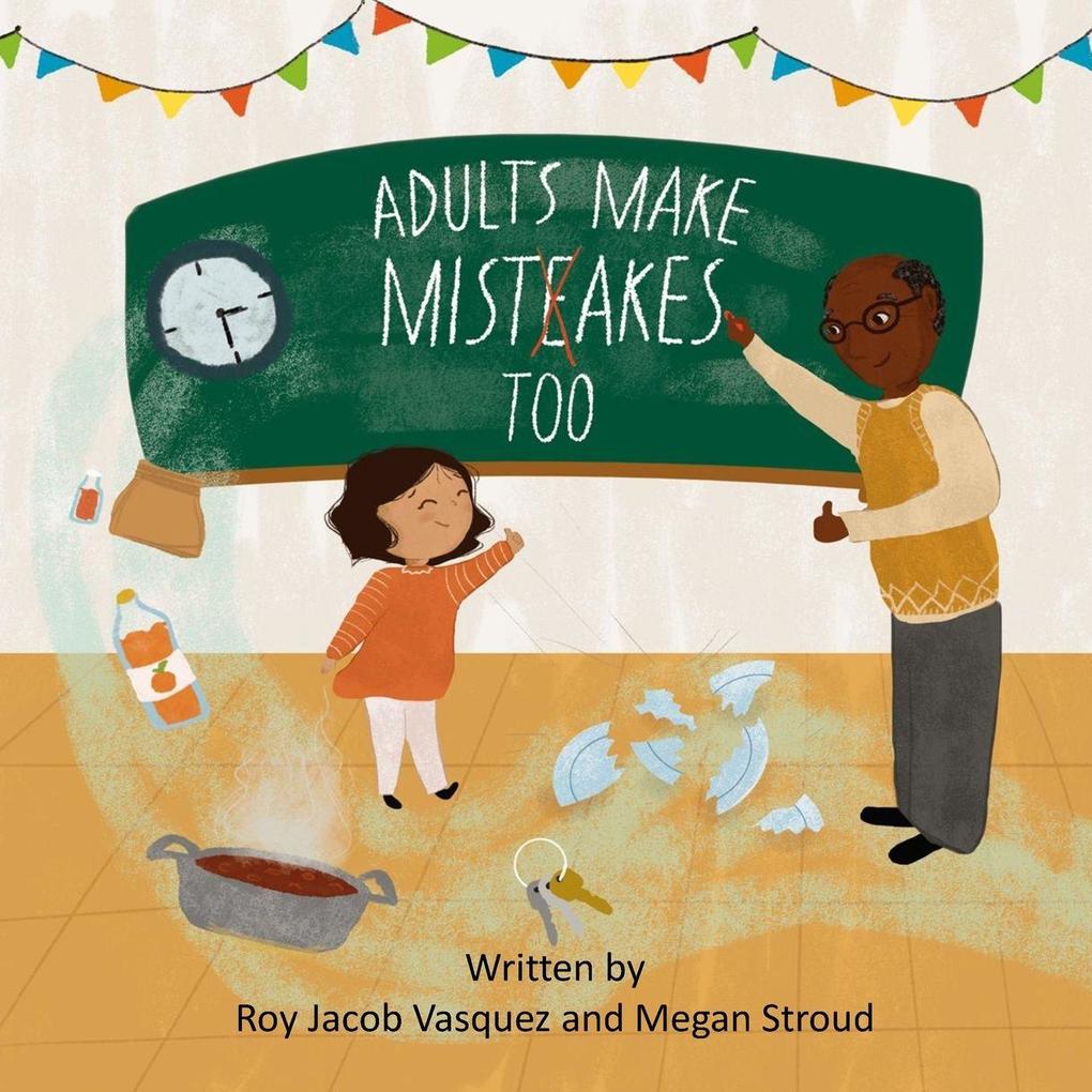 Adults Make Mistakes Too!