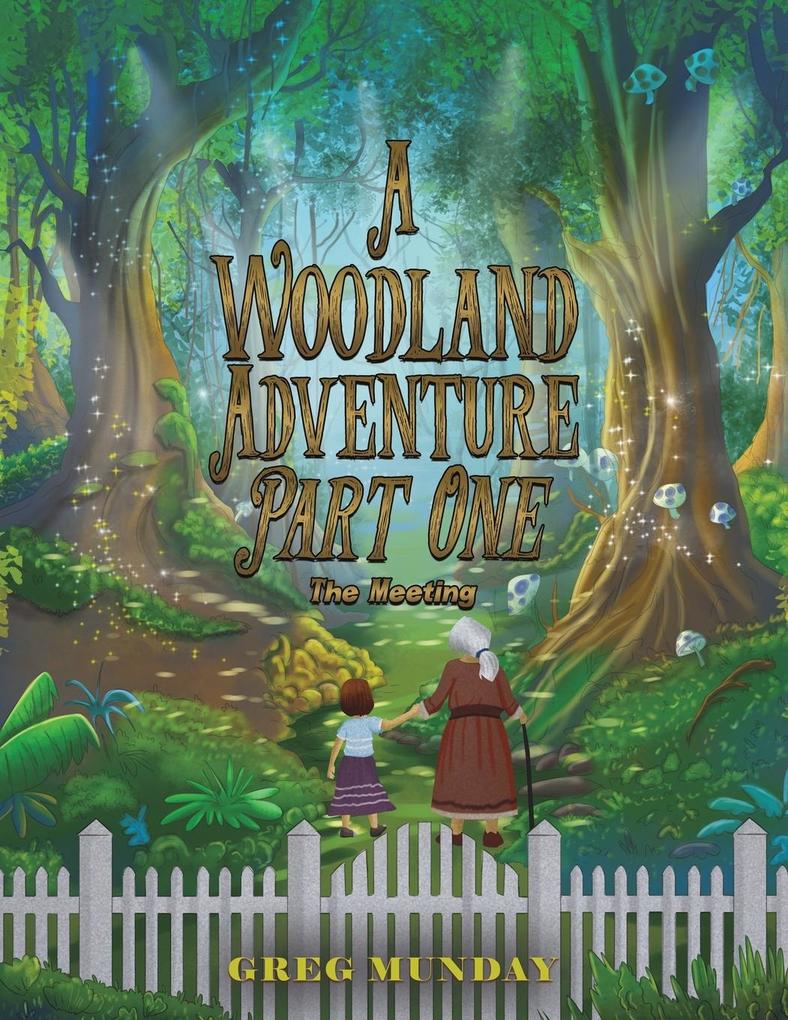 A Woodland Adventure - Part One