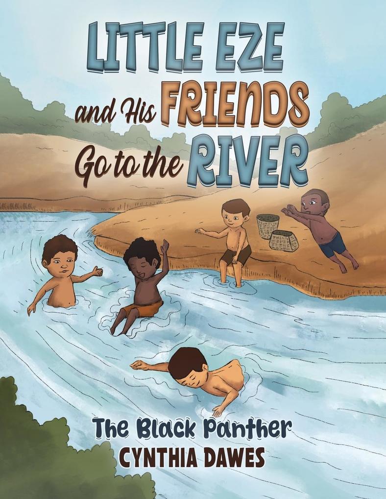 Little Eze and His Friends Go to the River