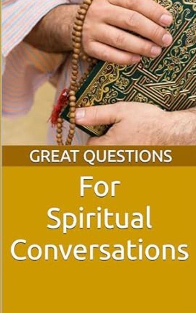 Great Questions For Spiritual Conversations